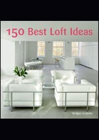 150 Best Lofts Ideas - autor neuvedený