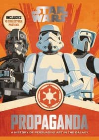 Star Wars Propaganda - Pablo Hidalgo, HarperCollins Publishers Inc 1