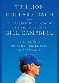 Trillion Dollar Coach - Eric Schmidt, Jonathan Rosenberg, Alan Eagle, Harper Business 1