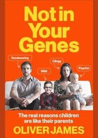 Not In Your Genes - Oliver James, Vermilion 1