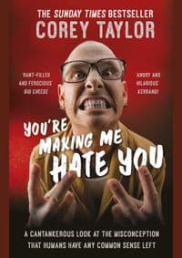 Youre Making Me Hate You - Corey Taylor, Ebury Publishing 1