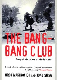 The Bang-Bang Club - Greg Marinovich, Joao Silva, Cornerstone