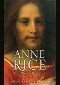 Christ the Lord Road to Cana - Anne Rice, Cornerstone