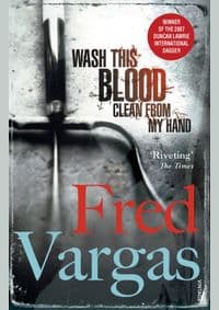 Wash This Blood Clean From My Hand - Fred Vargas, Vintage Publishing 1