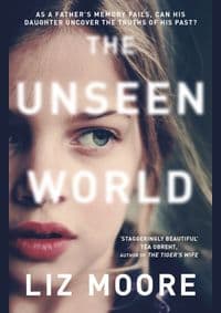 The Unseen World - Liz Moore, Cornerstone 1