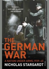 The German War - Nicholas Stargardt, Vintage Publishing