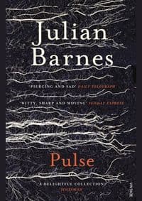 Pulse - Julian Barnes, Vintage Publishing 1