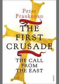 The First Crusade - Peter Frankopan, Vintage Publishing