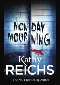 Monday Mourning - Kathy Reichs, Cornerstone 1