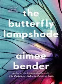 The Butterfly Lampshade - Aimee Bender, Windmill Books