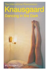 Dancing in the Dark - Karl Ove Knausgaard, Vintage Publishing