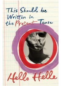 This Should Be Written in the Present Tense - Helle Helle, Vintage Publishing 1