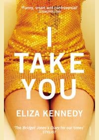 I Take You - Eliza Kennedy, Vintage Publishing 1