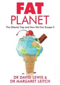 Fat Planet - Dr David Lewis, Dr Margaret Leitch, Cornerstone 1