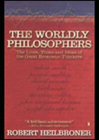 Worldly Philosophers - Robert L Heilbroner, Penguin Books Ltd 1