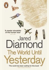 The World Until Yesterday : What Can We Learn from Traditional Societies? - Jared Diamond, Penguin Books Ltd 1