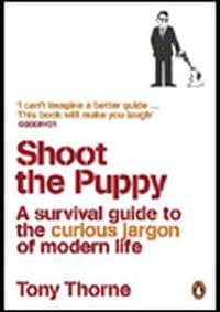 Shoot the Puppy - Tony Thorne, Penguin Books 1