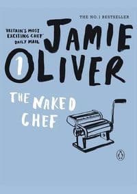 Naked Chef - Jamie Oliver, Penguin Books Ltd 1