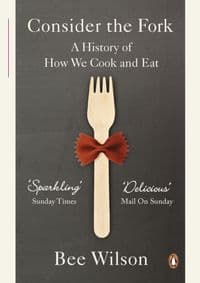Consider the Fork - Bee Wilson, Penguin Books Ltd