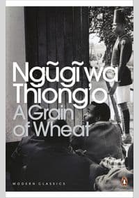 A Grain of Wheat - Ngugi wa Thiong'o, Penguin Books Ltd 1
