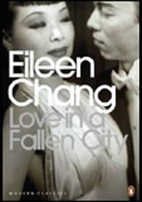 Love in a Fallen City - Eileen Chang, Penguin Books Ltd 1