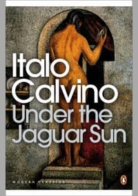 Under the Jaguar Sun - Italo Calvino, Penguin Books Ltd
