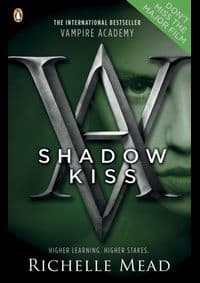 Vampire Academy 3: Shadow Kiss - Richelle Mead, Penguin Random House Children's UK 1