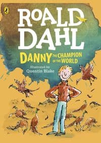 Danny, the Champion of the World colour edition - Roald Dahl, Puffin