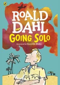Going Solo  NE - Roald Dahl, Penguin Random House Children's UK 1