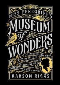 Miss Peregrine´s Museum of Wonders - Riggs Ransom