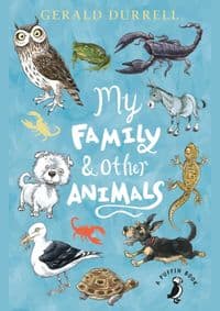 My Family and Other Animals - Gerald Durrell, Penguin Random House Children's UK 1