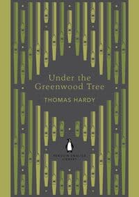 Under the Greenwood Tree - Thomas Hardy, Penguin 1