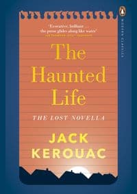 The Haunted Life - Kerouac Jack