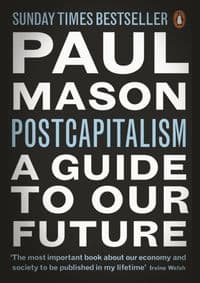 PostCapitalism - Paul Mason, Penguin Books Ltd 1