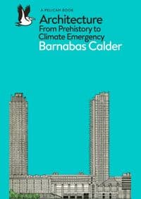 Architecture - Barnabas Calder, Penguin Books Ltd 1