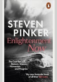 Enlightenment Now : The Case for Reason, - Steven Pinker, Penguin Books 1