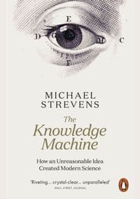 The Knowledge Machine - Michael Strevens, Penguin Books Ltd