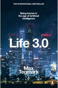 Life 3.0 : Being Human in the Age of Artificial Intelligence - Max Tegmark, Penguin Books 1