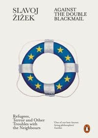 Against the Double Blackmail - Slavoj Žižek, Penguin 1
