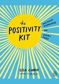 Positivity Kit - Lisa Currie, Penguin Books Ltd 1