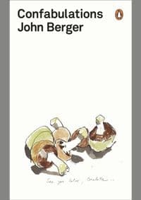 Confabulations - John Berger, Penguin Books Ltd 1
