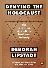 Denying the Holocaust - Deborah Lipstadt, Penguin Books Ltd 1