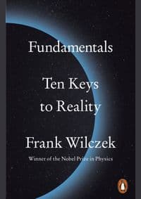 Fundamentals - Frank Wilczek, Penguin Books Ltd 1