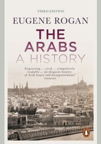 The Arabs: A History 3rd Edition - Eugene Rogan, Penguin 1