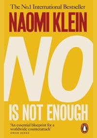 No Is Not Enough: Defeating the New Shock Politics - Naomi Klein, Penguin 1