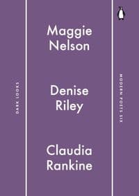 Penguin Modern Poets 6 - Claudia Rankine, Maggie Nelson, Denise Riley, Penguin 1