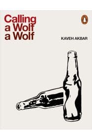 Calling a Wolf a Wolf - Kaveh Akbar, Penguin Books Ltd