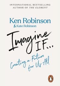 Imagine If... - Sir Ken Robinson, Penguin Books Ltd