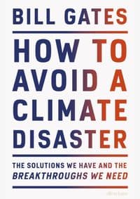 How to Avoid a Climate Disaster: The Solutions We Have and the Breakthroughs We Need Paperback – 23 Aug. 2022 - Gates Bill 1