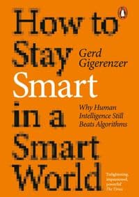 How to Stay Smart in a Smart World - Gerd Gigerenzer, Penguin Books 1